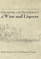 Chemistry And Technology - Wines And Liquors 1014643880 Book Cover