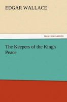 The Keepers of the King's Peace 151326639X Book Cover