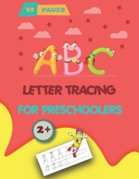 ABC Letter Tracing for Preschoolers: A Fun Book to Practice Writing for Kids Ages 2+ B08N3F331Q Book Cover