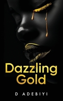 Dazzling Gold 103691514X Book Cover