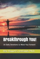 Breakthrough You!: 30 Daily Devotions to Move You Forward B08928MDX5 Book Cover