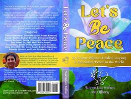 LET'S BE PEACE: 20 Unique Paths to Healing Yourself and Spreading Peace in the World B0DRDF6VFT Book Cover
