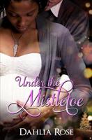Under The Mistletoe: Sweet Christmas Surrender / Sealed With a Kiss 1543059384 Book Cover