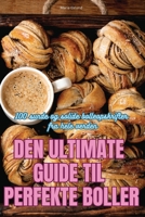 Den Ultimate Guide Til Perfekte Boller (Danish Edition) 1835837379 Book Cover
