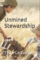 Unmined Stewardship B0CJ4CWPJ7 Book Cover