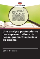 Une analyse postmoderne des représentations de l'enseignement supérieur au cinéma (French Edition) 333050756X Book Cover