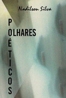 Olhares Po ticos (Portuguese Edition) 8557075480 Book Cover