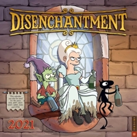 Disenchantment 2021 Wall Calendar 078933898X Book Cover