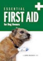 Essential First Aid for Dog Owners 0962453153 Book Cover