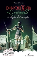 Don QuiXote, l'invincible: ou le Manifeste de la vie singulière (Collectif La Machine) (French Edition) 2336448807 Book Cover