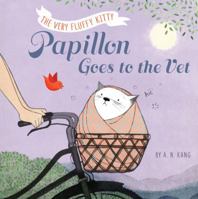 Papillon Goes to the Vet 1484728815 Book Cover