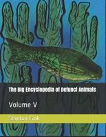 The Big Encyclopedia of Defunct Animals: Volume V (BEDA) 1790850932 Book Cover