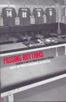 Passing Rhythms: Liverpool FC and the Transformation of Football 1859733034 Book Cover