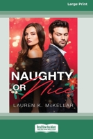 Naughty or Nice (16pt Large Print Edition) 0369355725 Book Cover