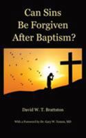 Can Sins Be Forgiven after Baptism? 1950207412 Book Cover