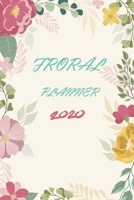 Floral Planner 2020: 2020 Monthly Planner: Colorful Floral Cover Planner, 6 x 9 Personal Information, Password Log, Personal Finance, Yearly Planner, Monthly Calendar Schedule Organizer 1676244255 Book Cover