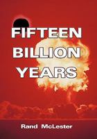 Fifteen Billion Years 1685060080 Book Cover