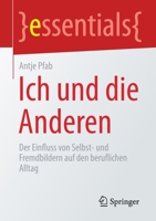 Ich und Die Anderen : Der Einfluss Von Selbst- und Fremdbildern Auf Den Beruflichen Alltag 365831205X Book Cover