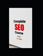 SEO Complete Course: Annotated B0C12HJB9Y Book Cover