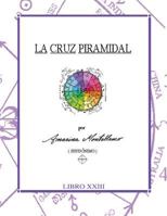 La Cruz Piramidal: Claves 1502373017 Book Cover