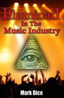 Illuminati in the Music Industry 0988726815 Book Cover
