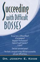 Succeeding With Difficult Bosses 0741441519 Book Cover