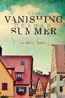 The Vanishing German Summer 1539519945 Book Cover