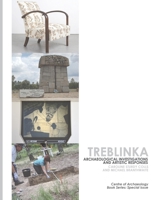 Treblinka: Archaeological and Artistic Responses 1534632298 Book Cover