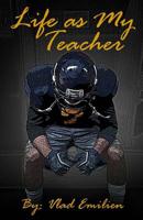 Life As My Teacher 1502459779 Book Cover