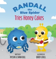 Randall the Blue Spider: Tries Honey Cakes 1955077614 Book Cover