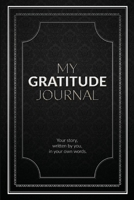 My Gratitude Journal (Blank): An empty book to journal your own inspired destiny 0648817423 Book Cover