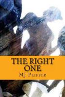 The Right One: The Right One 0615959024 Book Cover