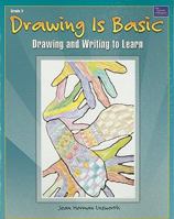 Drawing Is Basic, Grade 3: Drawing and Writing to Learn 0769024998 Book Cover