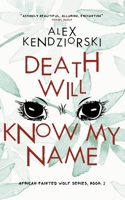 Death Will Know My Name B0B4H695T7 Book Cover