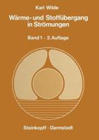 Warme- Und Stoffubergang in Stromungen: Ein Grundkurs Fur Studierende Und Ingenieure Band 1 Erzwungene Und Freie Stromung 3642723357 Book Cover