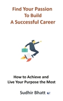 Find Your Passion to Build A Successful Career 935648094X Book Cover