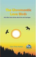 The Unromantic Love Birds: And Others Stories about Love and Marriage 9784987457 Book Cover