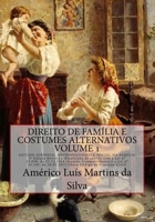 Direito de Familia E Costumes Alternativos - Volume 1: Estudo Juridico, Antropologico E Social Da Familia 1980203067 Book Cover