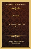 Chrysal or a Story with an End 0469292555 Book Cover