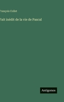 Fait inédit de la vie de Pascal (French Edition) 3563017476 Book Cover