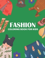 Fashion coloring books for kids: Beautiful & realistic little kid fashion style & easy cute designs B0977LQ7J7 Book Cover