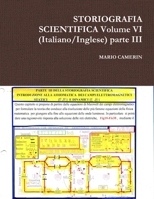 STORIOGRAFIA SCIENTIFICA Volume VI (Italiano/Inglese) parte III 1291783121 Book Cover