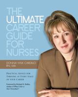 The ULTIMATE Career Guide for Nurses: Practical Advice for Thriving at Every Stage of Your Career 1930745044 Book Cover