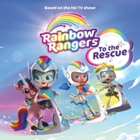Rainbow Rangers: To the Rescue 1250190258 Book Cover