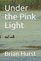 Under the Pink Light 1724106627 Book Cover