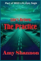 Life's Return: The Practice (Mod Life Epic Saga) B0GFBDTX9G Book Cover