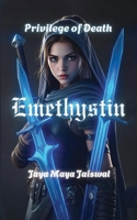 Emethystin: Privilege of death 9370184333 Book Cover