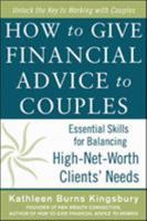 How to Give Financial Advice to Couples: Essential Skills for Balancing High-Net-Worth Clients' Needs 0071819118 Book Cover