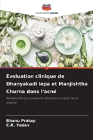 Évaluation clinique de Dhanyakadi lepa et Manjishtha Churna dans l'acné 6205802678 Book Cover