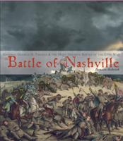 The Battle of Nashville: General George H. Thomas & the Most Decisive Battle of the Civil War 0375948872 Book Cover
